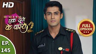 Ek Duje Ke Vaaste 2 - Ep 145 - Full Episode - 18th December, 2020