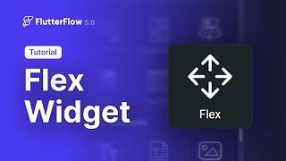 Flex Widget | FlutterFlow 5.0 | New Feature