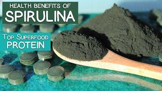 Health Benefits of Spirulina, Top Superfood Protein and Multivitamin