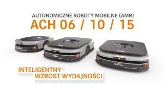 Autonomiczne Roboty Mobilne (AMR) STILL ACH 06-15 - Inteligentny wzrost wydajności