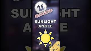 Unreal Engine QUICKTIP - Adjust Sunlight Angle