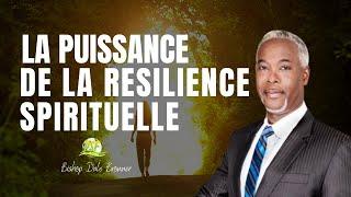 La puissance de la Resilience Spirituelle // Bishop Dale Bronner