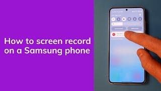 How To Screen Record on a Samsung Galaxy