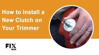 TRIMMER REPAIR: How to Install the Clutch on Your Trimmer | FIX.com