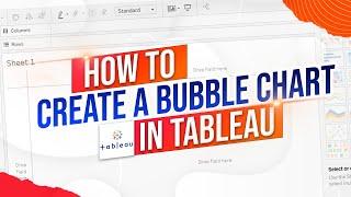 How to Build a Bubble Chart in Tableau