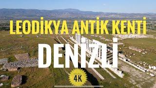 LEODİKYA ANTİK KENTİ’NDE HAVADAN KISA BİR GEZİNTİ Denizli