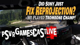 Did Sony Just FIX REPROJECTION?! | We Played Trombone Champ | Black Friday | PSVR2 GAMESCAST LIVE