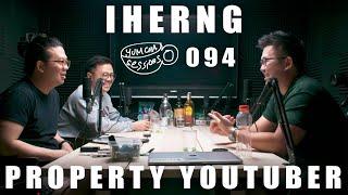 IHERNG, PROPERTY YOUTUBER - YUM CHA SESSIONS 094