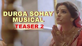 Durga Sohay Musical Teaser 2 | Celebration of Devi | Bickram Ghosh | Arindam Sil | Sohini