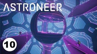 ASTRONEER выживание - ПРОБУЖДЕНИЕ СИЛЬВЫ, АКТИВАЦИЯ ЯДРА #10