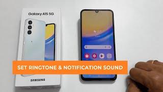 Samsung Galaxy A15 5G: How to set custom ringtone and notification sound