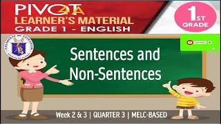 GRADE 1 | ENGLISH | SENTENCES AND NON-SENTENCES | WEEK 2 & 3 QUARTER 3  | MELC BASED
