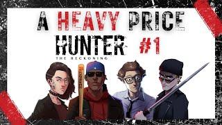  A HEAVY PRICE - A Hunter the Reckoning Chronicle - Episode 1