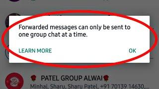 Forwarded Messages Can only be sent to one group chat at a time In WhatsApp Problem Solve