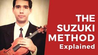 The Suzuki Method Explained