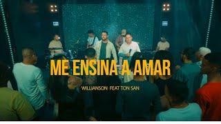 Willianson feat. Ton San - Me ensina a amar (Clipe Oficial)