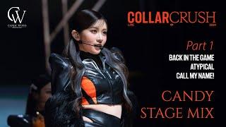 《COLLAR CRUSH LIVE 2024》Part 1 Candy Stage Mix - Back In The Game + Atypical + Call My Name!