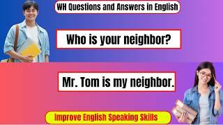 Improve Your English Speaking Skills with WH Questions Every Day