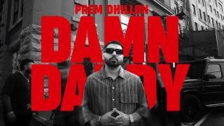 DAMN DADDY (OFFICIAL VIDEO) PREM DHILLON  | RASS  | LATEST PUNJABI SONGS 2024