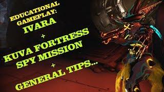 Warframe - Ivara & Spy Kuva Fortress - Educational Gameplay series!!