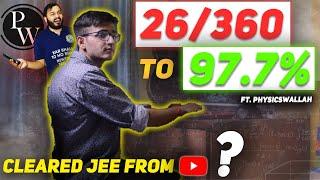 MY HONEST IITJEE STORY ft. PhysicsWallah| 26/360 to 97.7% w/Boards from YouTube 