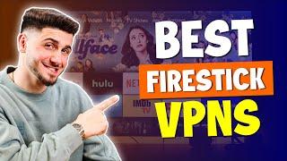 Best VPN for Firestick 2025 | Top 3 Providers For Streaming!