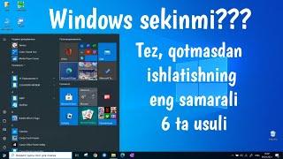 Windows tez ishlatish | Windows qotib ishlashini to'g'irlashni eng samarali usullari