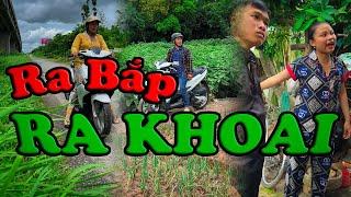 Ra Bắp Ra Khoai #videogiaitri #vochongson #nguyenhuyvlog