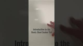 Introduction to the Bootz Steel Soaker Tub