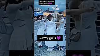 Pov: BTS army girls power is so strong . Wait for end 