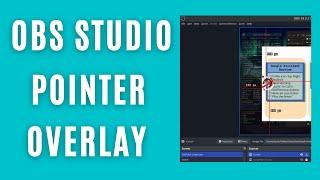 OBS Studio Movable Pointer Overlay For Superimposed Images Or Videos
