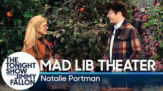 Mad Lib Theater with Natalie Portman