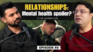 Emotional Intelligence, Relationships & Mental Health | Vikas Choudhary | Ft. Dr Sandeep Atre