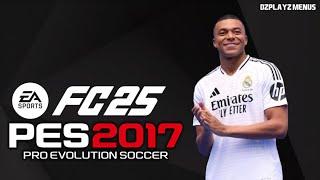 PES 2017 | NEW-MENU EA-FC25 | 8/5/24 | PC