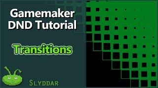 Gamemaker Studio 2 : Transitions (DND)