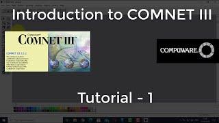 Introduction to COMNET | Tutorial 1