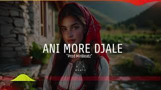 Ani More Djale - Prod MiriBeatz