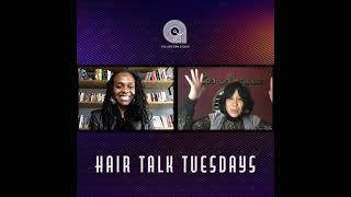 Hair Talk Tuesdays with Sherry Younge and Dr. Kari Williams