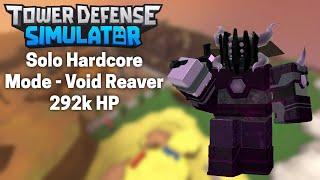 Tower Defense Simulator - SOLO Hardcore Mode | VOID REAVER 292K HP