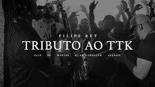 Tributo ao TTK - Filipe Ret, BK, Sain e Mãolee part. DJ Erik Skratch & 2Nunaip