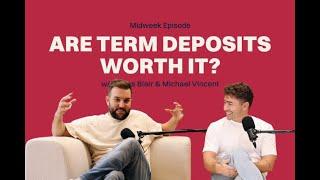 Are Term Deposits Worth It? | Midweek Episode