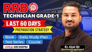 Ultimate 60-Day Plan to Crack RRB Technician Grade-01 | The Only Plan You Need, Alok Sir