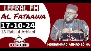 AL FATAAWA 16-10-24 II Dr Mouhammad Ahmad LÔ H.A II Présentation Dr Abdallah Baba DIENG HA LEERAL FM