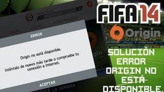 Solución error Origin no está disponible. Fifa14