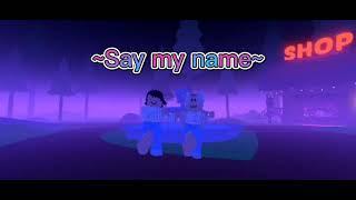 ~Say my name~ Roblox Edit (Flash Waring) || Sasha Rbx