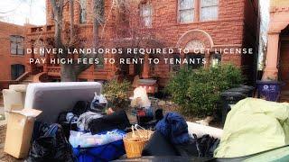 Denver Landlords Requires To Get License And Pay High Fees To Rent To Tenants