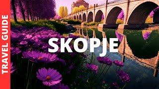 Skopje Macedonia Travel Guide: 12 BEST Things To Do In Skopje