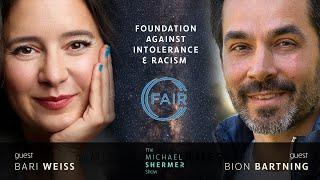 Bari Weiss & Bion Bartning on the Foundation Against Intolerance & Racism (FAIR)