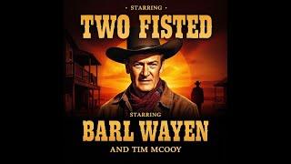 Two-Fisted Law (1932) | Classic Western Starring John Wayne, Tim McCoy, Walter Brennan