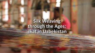 Silk Weaving through the Ages: Ikat in Uzbekistan